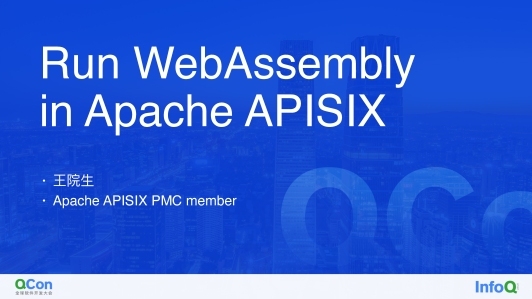 Run WebAssembly in Apache APISIX, a Cloud Native Nginx-based API Gateway
