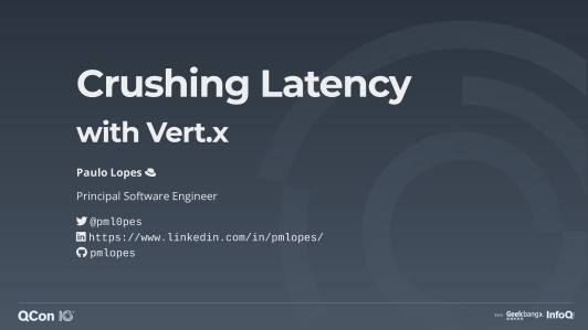 Crushing Application Latency with Vert.x（英文演讲）