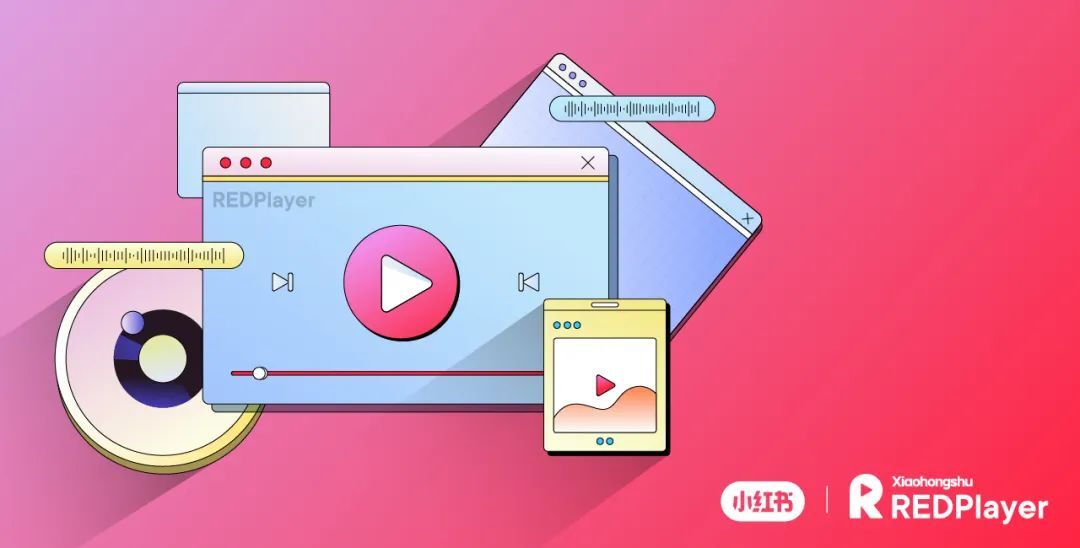 RTE 开源｜小红书 REDPlayer 正式发布！快来 get 同款播放器～
