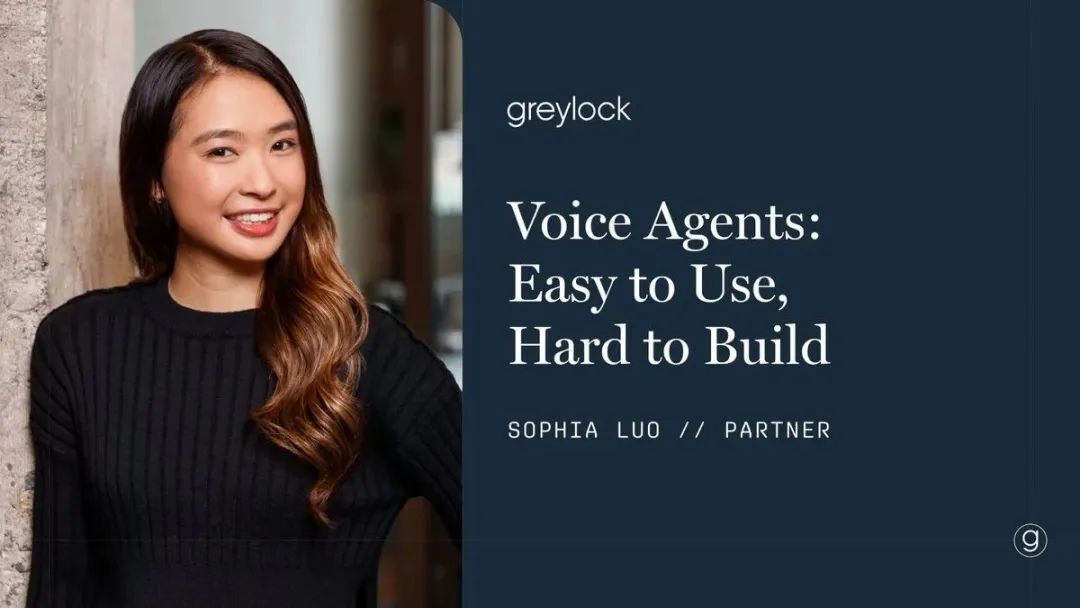 硅谷顶级 VC 如何看语音 AI?Greylock 合伙人揭秘 Voice Agent 构建的三层策略