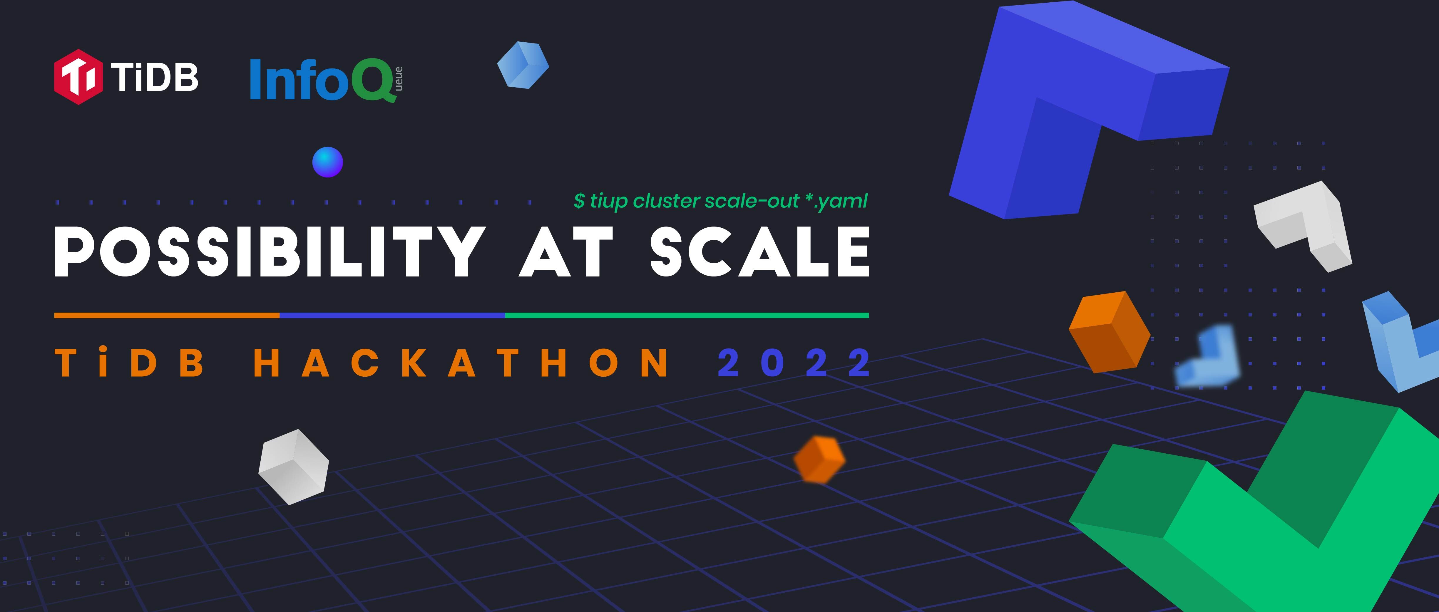 TiDB Hackathon 2022丨总奖金池超 35 万！邀你唤醒代码世界的更多可能性！