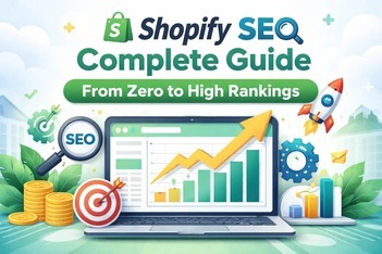 Shopify SEO指南：从零开始优化独立站，提升谷歌排名