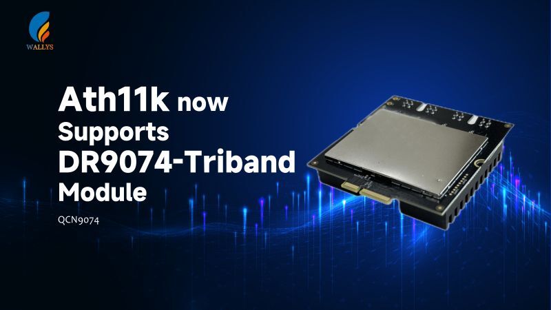 QCN9024|Wallys DR9074-TRIBAND Now Supported by ATH11K for Enhanced Linux Compatibility!