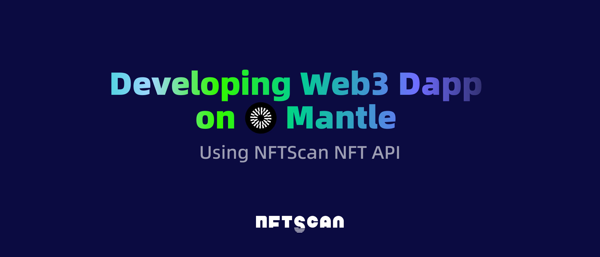 如何使用 NFTScan NFT API 在 Mantle 网络上开发 Web3 应用