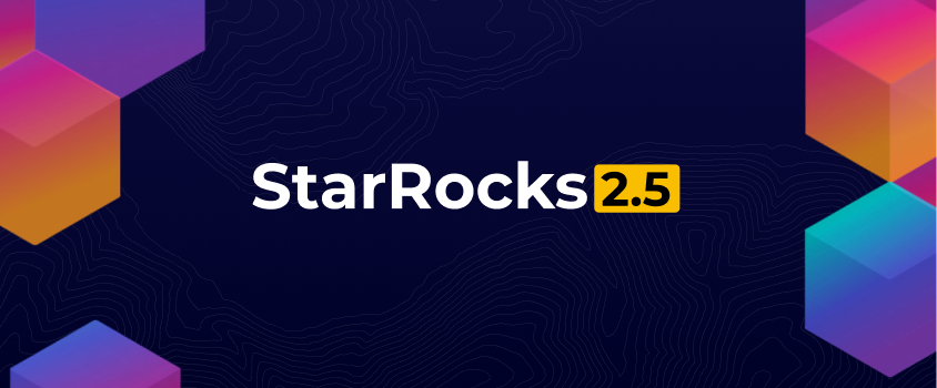 上新啦｜请查收StarRocks 2.5 LTS 版本特性介绍