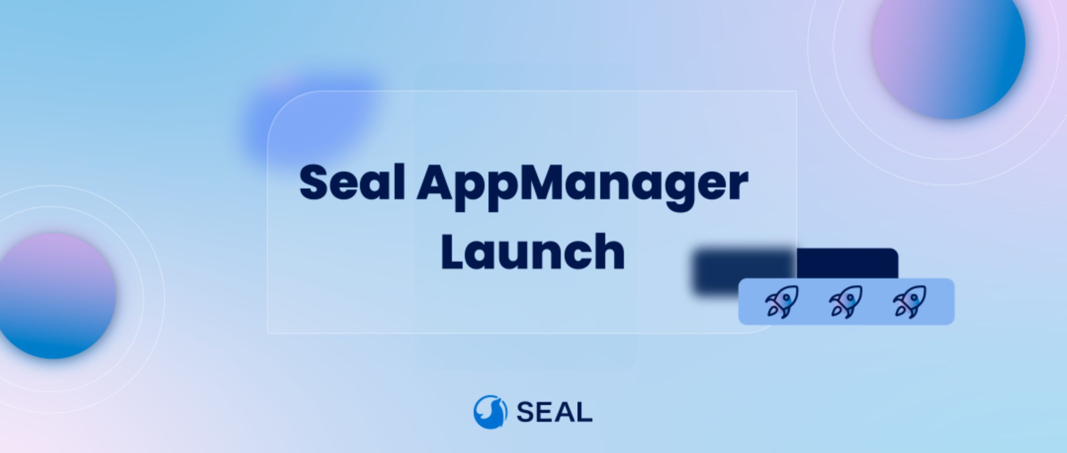 Seal AppManager发布：基于平台工程理念的全新应用部署管理体验