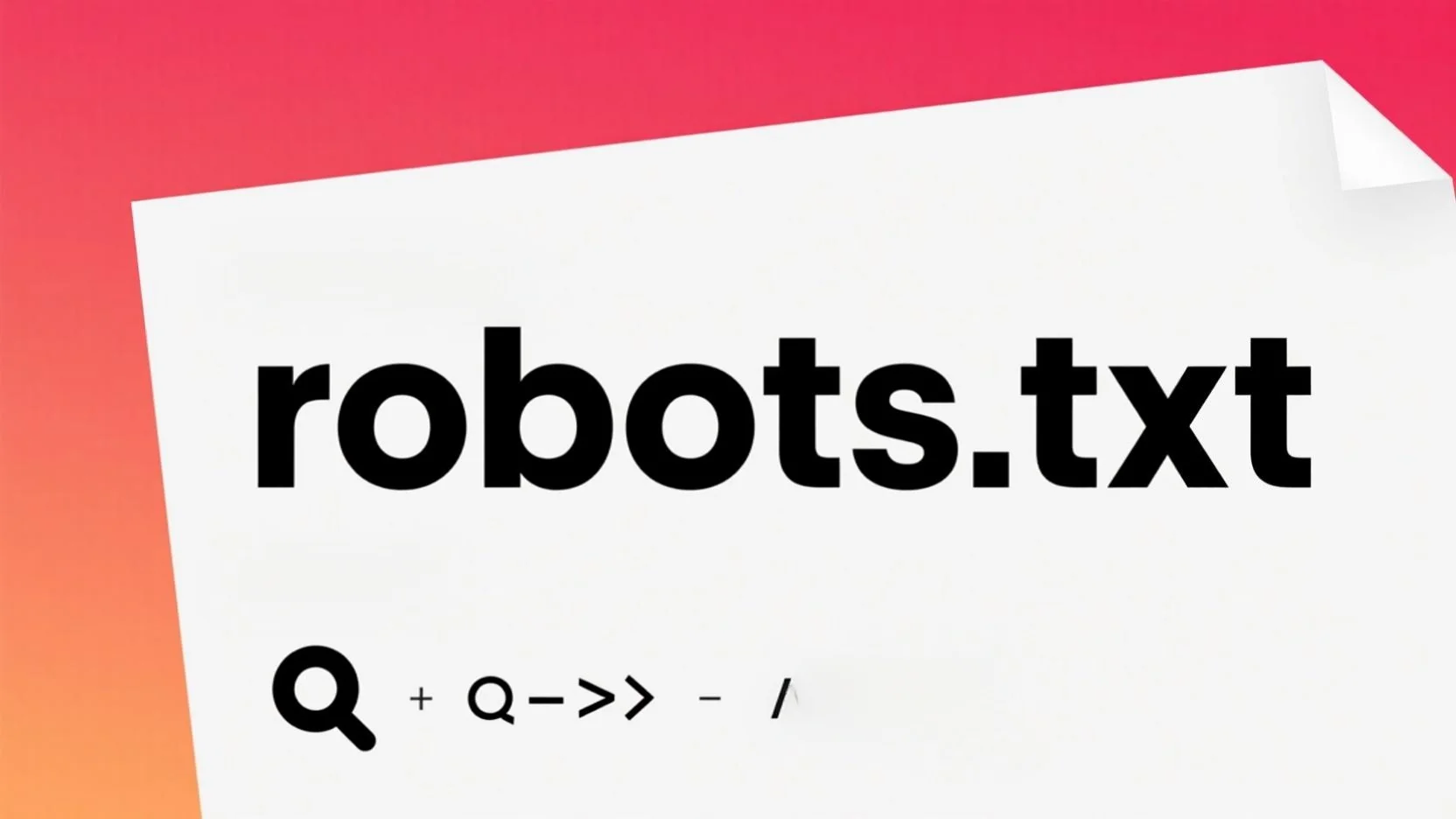 一文搞懂SEO优化之站点robots.txt