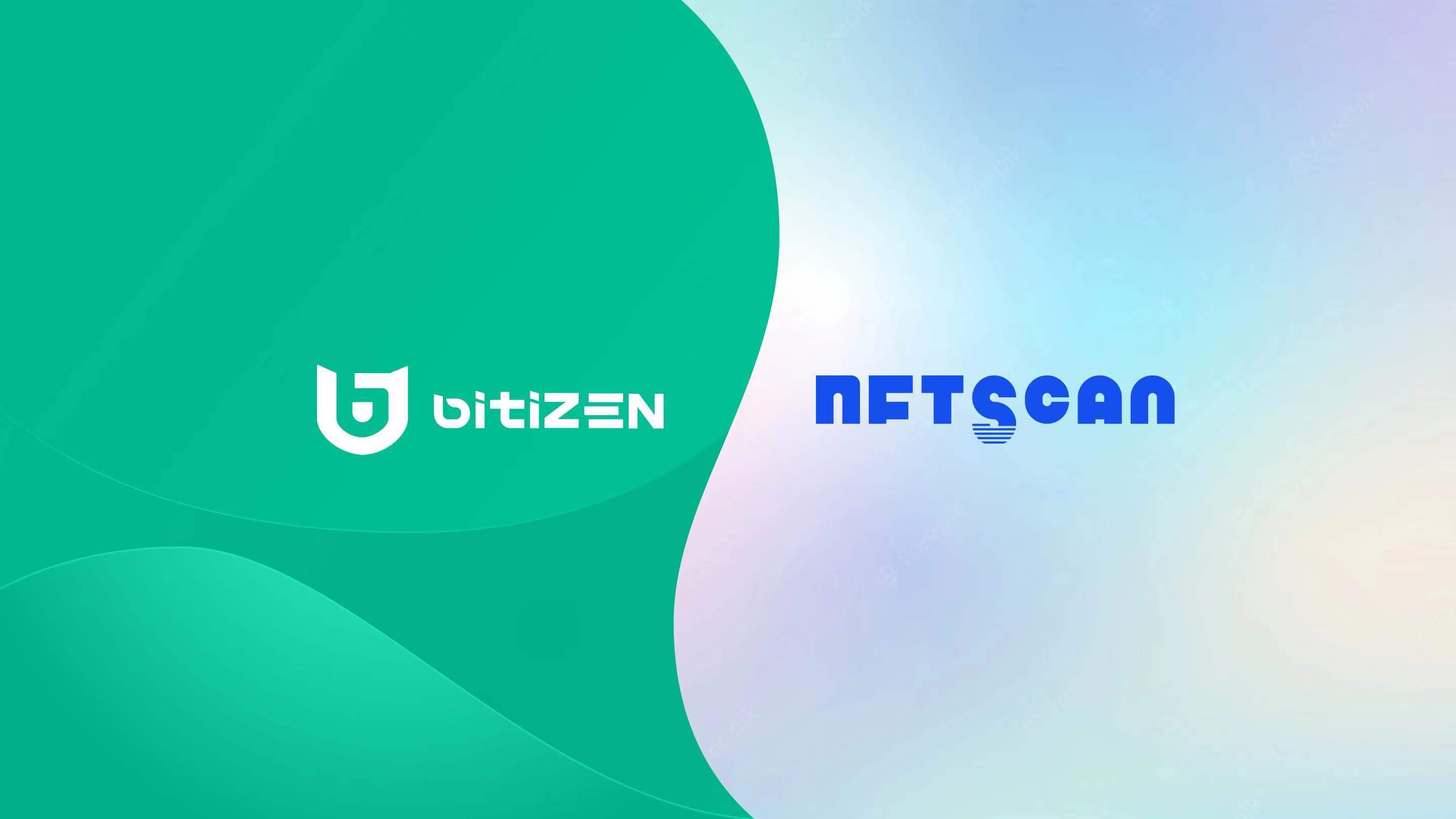 NFTScan 与 Bitizen 钱包达成战略合作，双方将在 NFT 数据层面进行深度合作