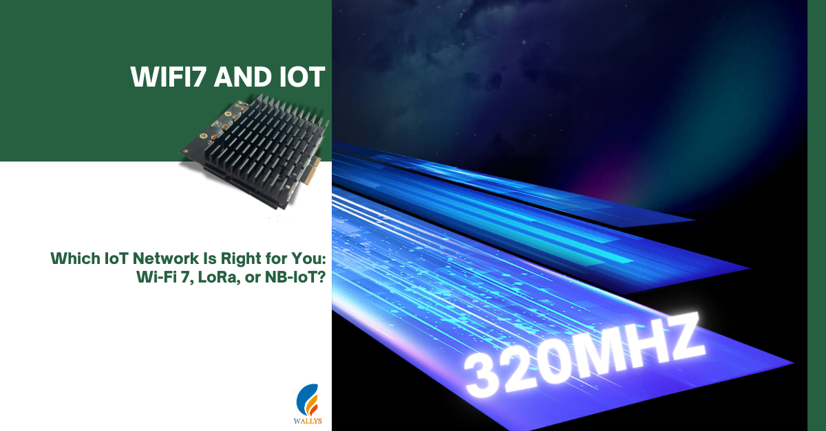 QCN6224 long-range IoT:Can Wi-Fi 7 Outperform LoRa and NB-IoT in IoT Applications?