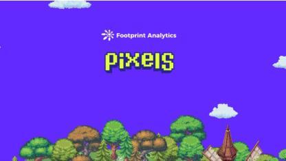 Pixels：重新定义游戏体验的区块链农场游戏