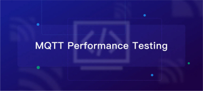 构建可靠的物联网系统：了解 MQTT 性能测试