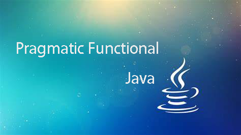 实用函数式 Java （PFJ）简介