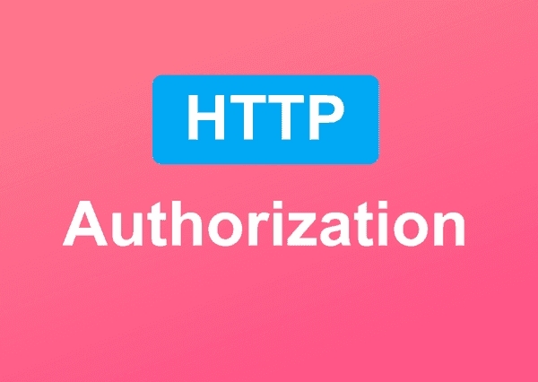 HTTP Authorization 头的角色与作用