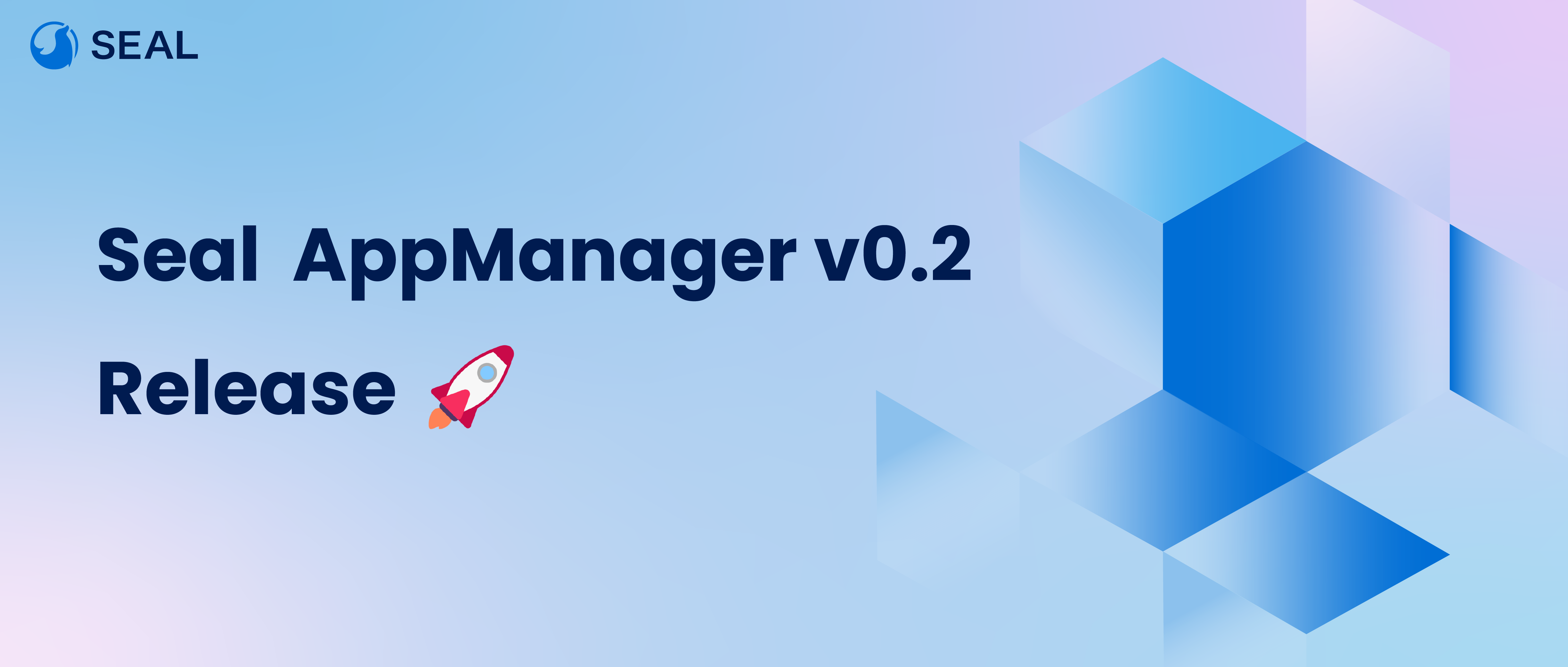 Seal AppManager v0.2 发布：进一步简化应用部署体验