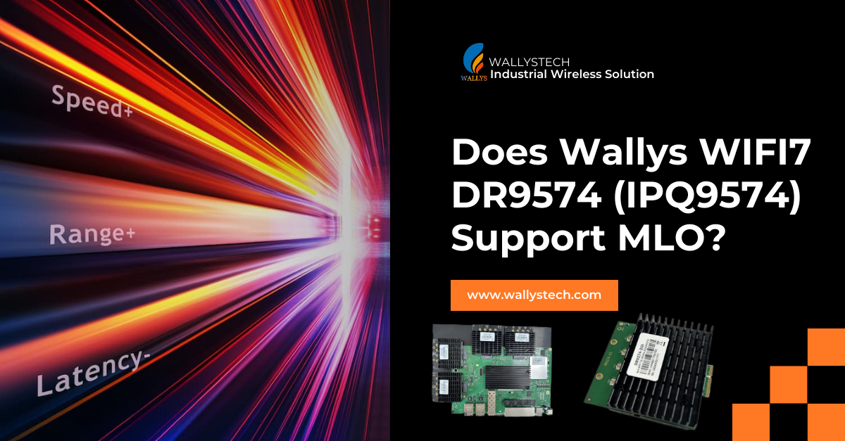 IPQ9574: Does Wallystech's DR9574 Powered by Qualcomm IPQ9574 Support MLO?