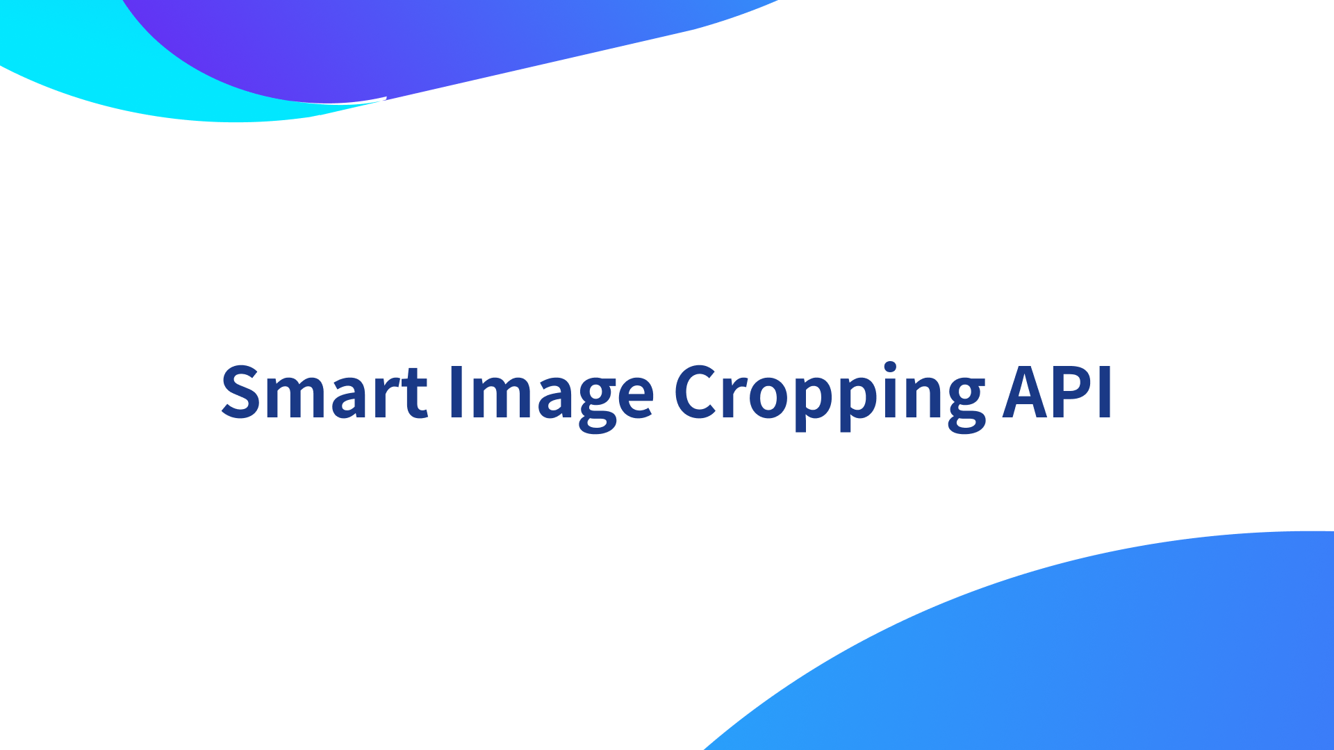 Smart Image Cropping API：图像裁剪自动化解决方案