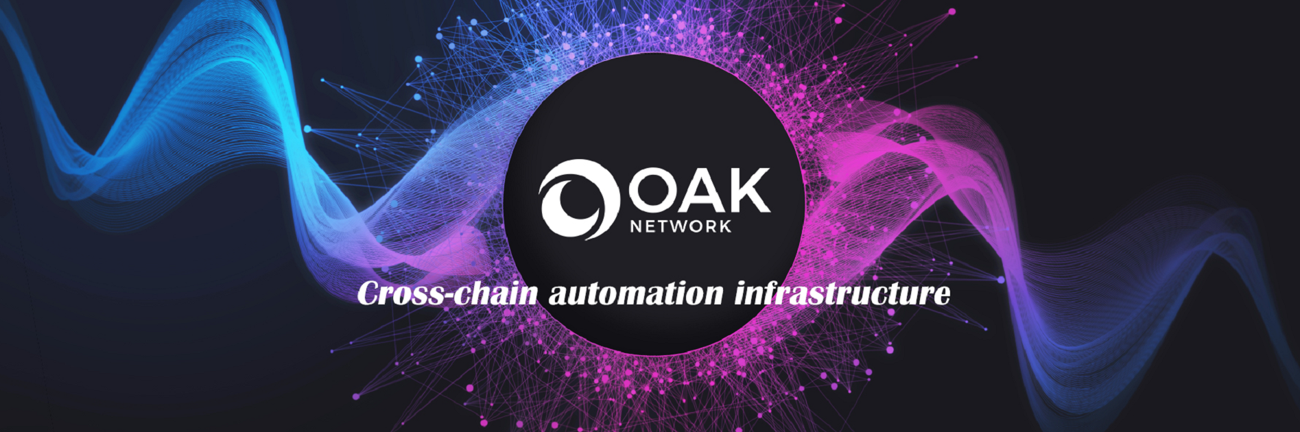 跨链自动化中心 OAK Network，构建安全高效 Web3 基础设施
