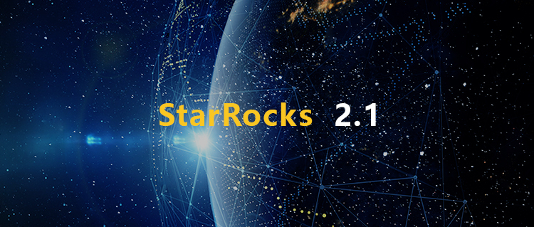 StarRocks 2.1 新版本特性介绍