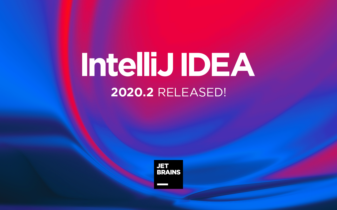 IntelliJ IDEA 2020.2正式发布，诸多亮点总有几款能助你提效