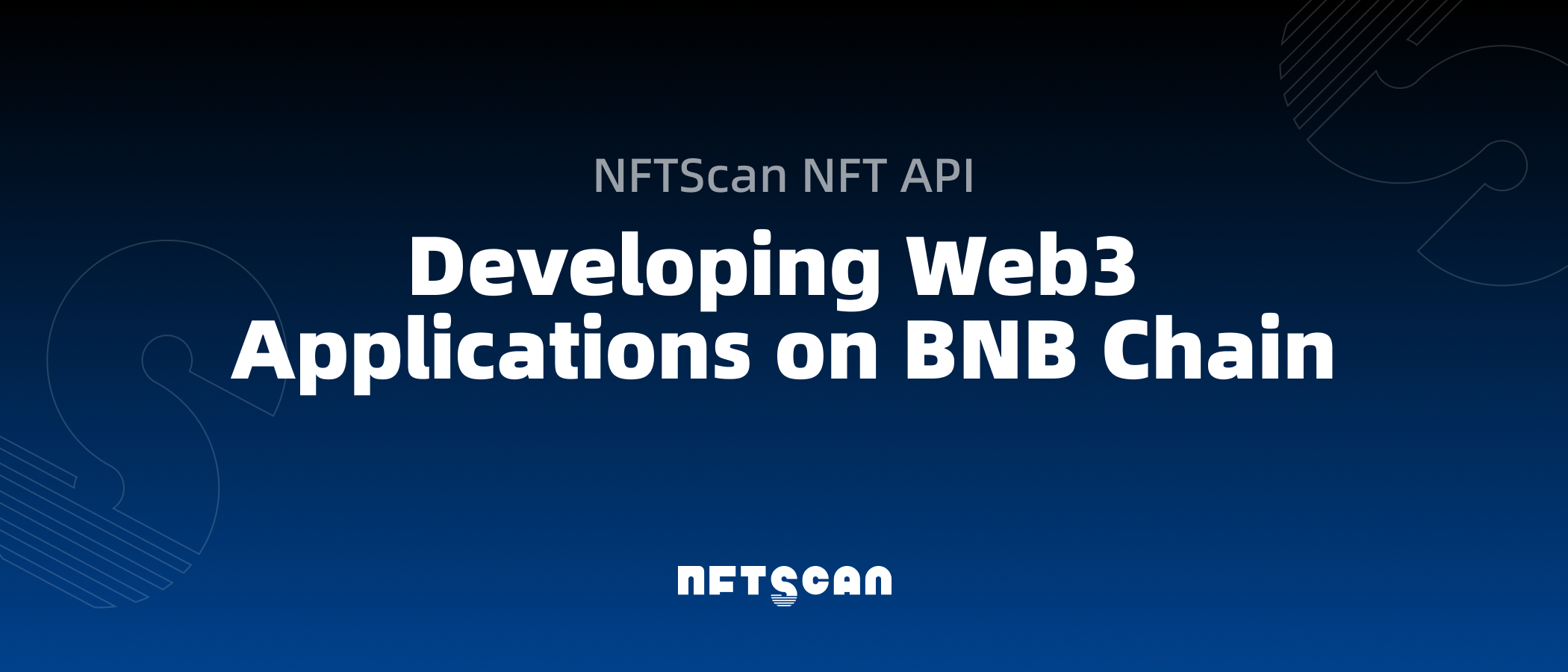 如何使用 NFTScan NFT API 在 BNB Chain 网络上开发 Web3 应用