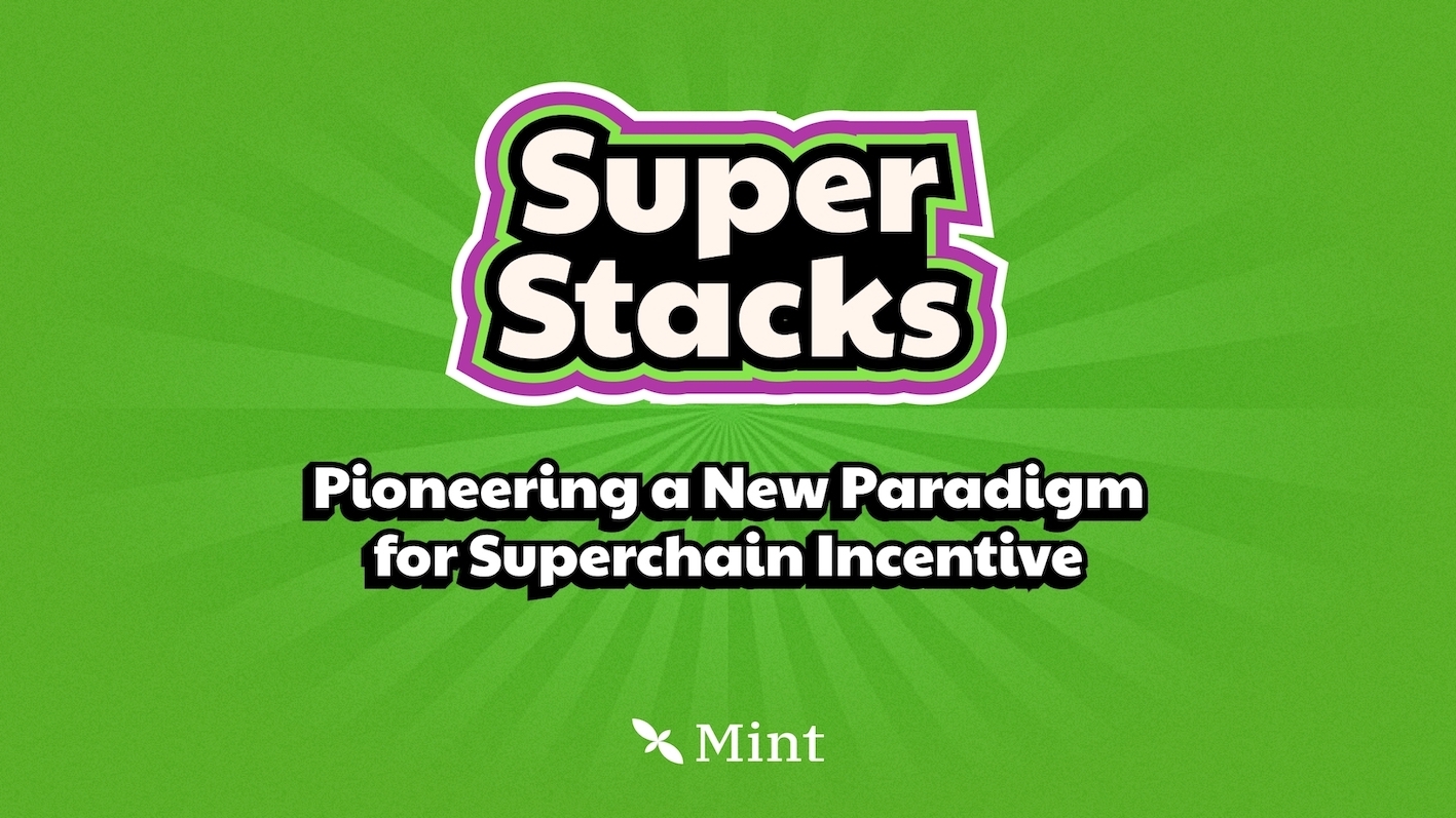 和 Mint 一起了解 SuperStacks:开启 Superchain 激励的全新范式