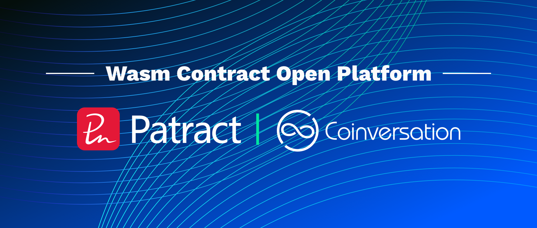 波卡合成资产协议Coinversation与Patract合作共建Wasm合约开放平台