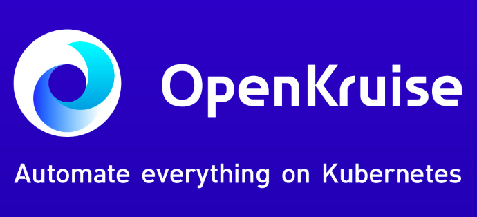 OpenKruise：Kubernetes 核心控制器 Plus