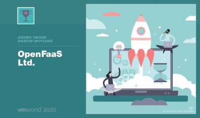 OpenFaas 获得 VMworld 2020 年度最佳 Startup Spotlight 大奖