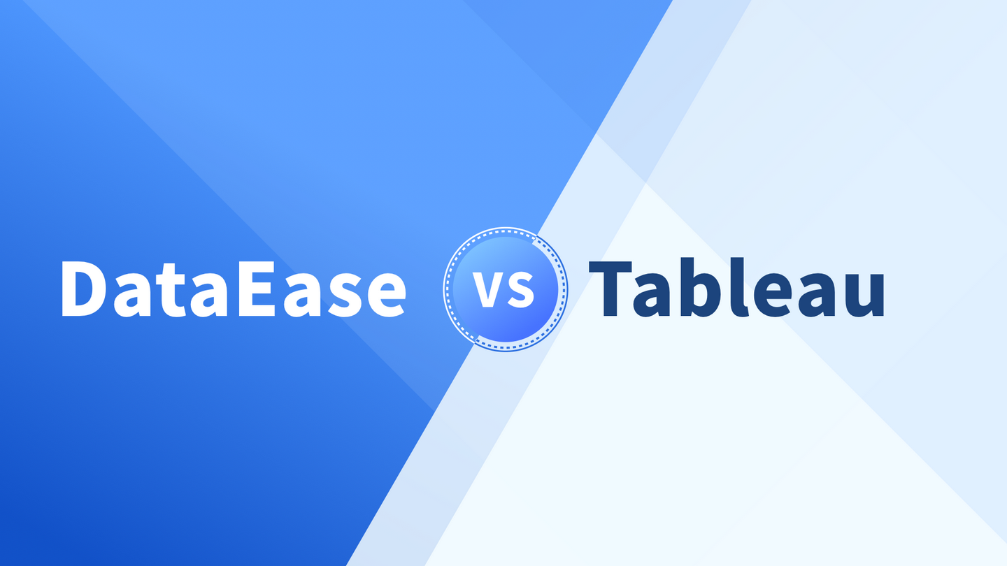 数据可视化新秀 DataEase 可否替代 Tableau？