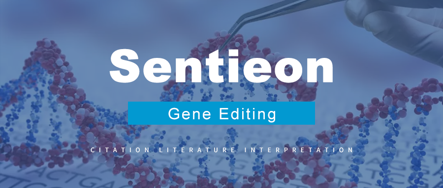 Sentieon | 每周文献-Gene Editing（基因编辑）-第六期