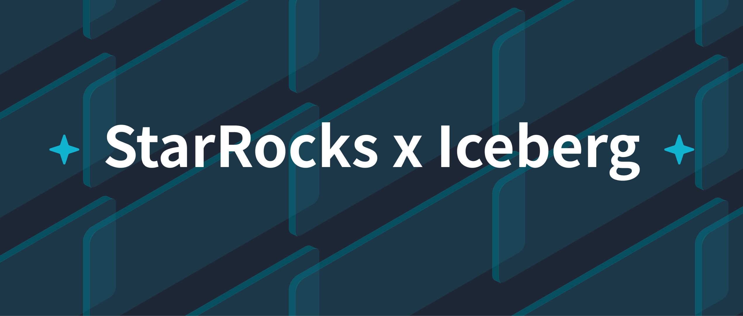 StarRocks x Iceberg:云原生湖仓分析技术揭秘与最佳实践