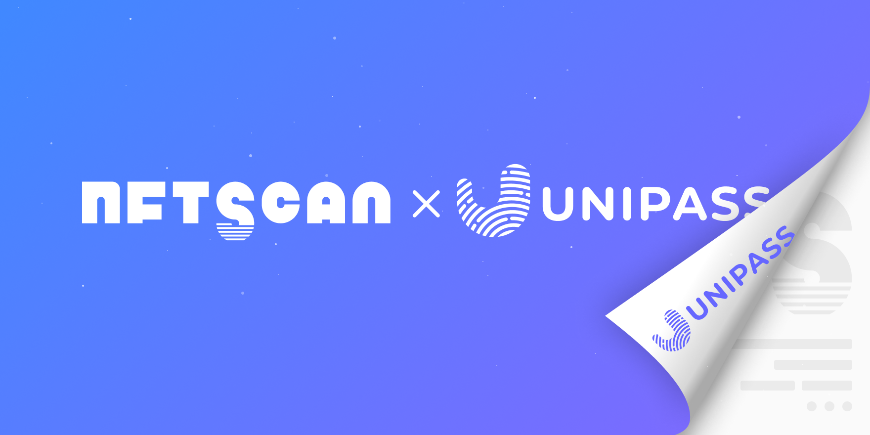 NFTScan 与 UniPass 达成合作伙伴，双方在多链 NFT 数据方面展开合作！