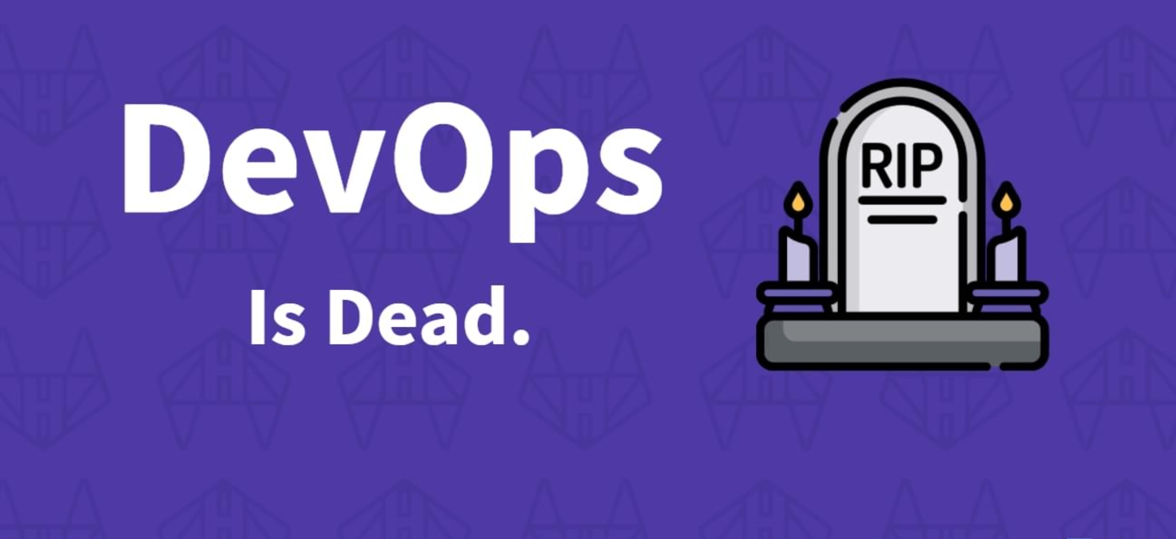 对最近火热的“DevOps已死”的回应