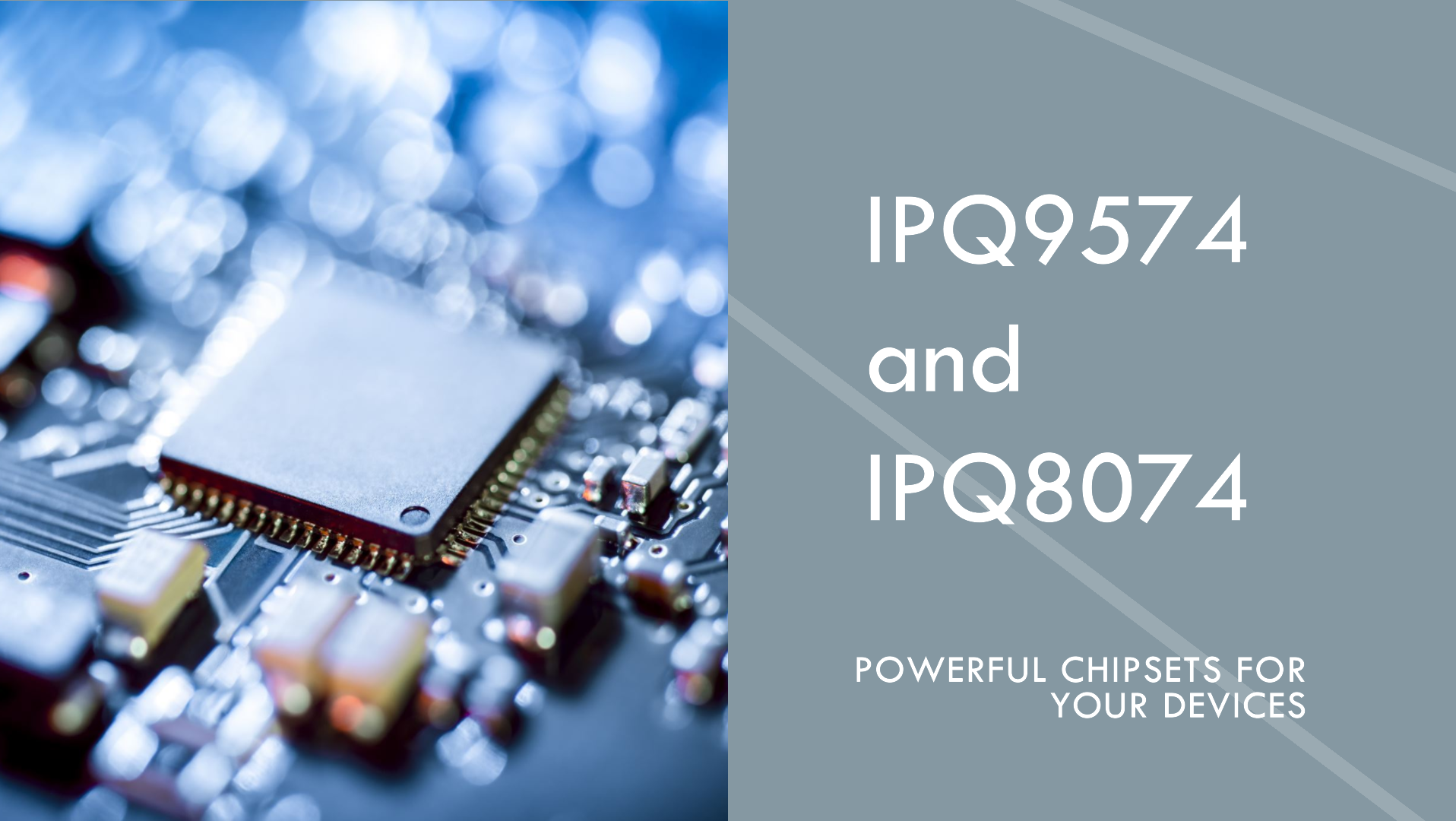 Learn more about IPQ9574 and IPQ8074 - the pinnacle showdown of high-performance network processorsI.