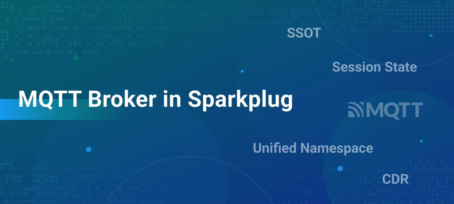 Sparkplug 规范中涉及 MQTT Broker 的 5 个关键概念