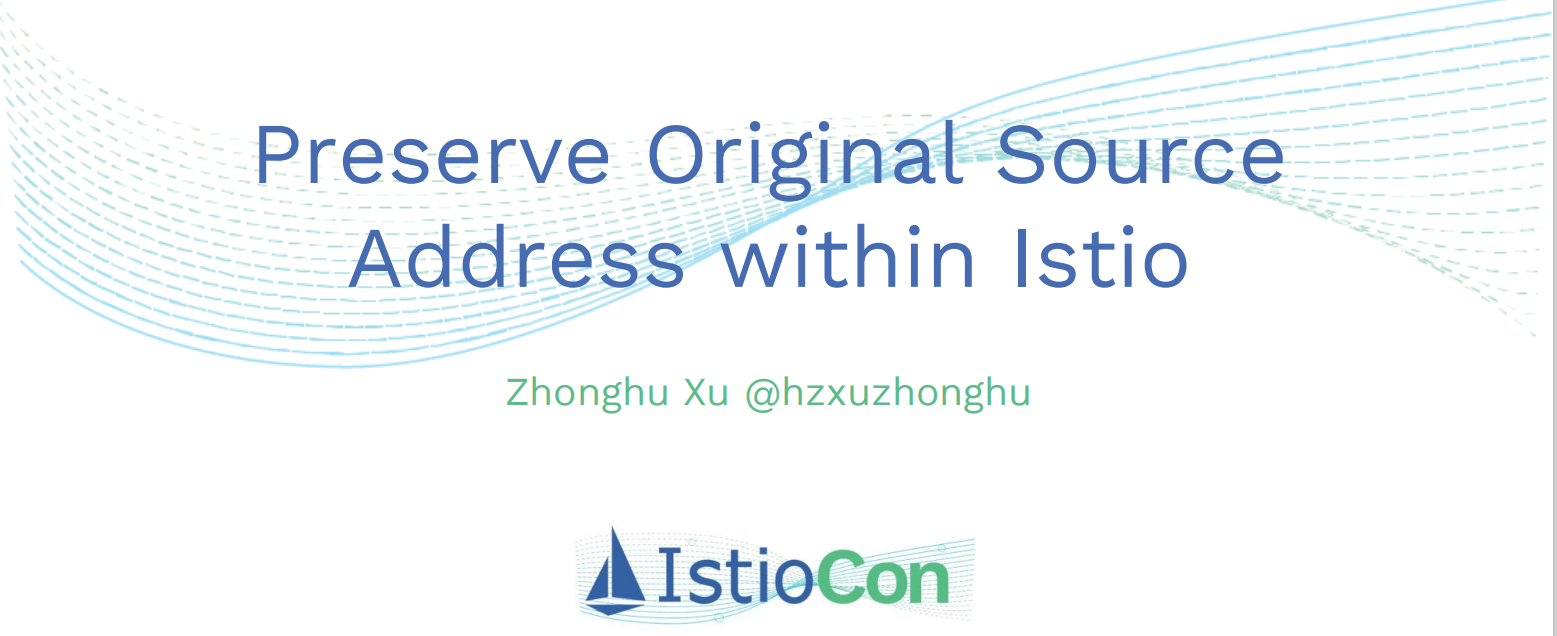 【IstioCon 2021】如何在Istio中进行源地址保持？