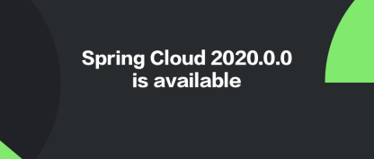 Spring Cloud 2020.0.0 正式发布，对开发者来说意味着什么？