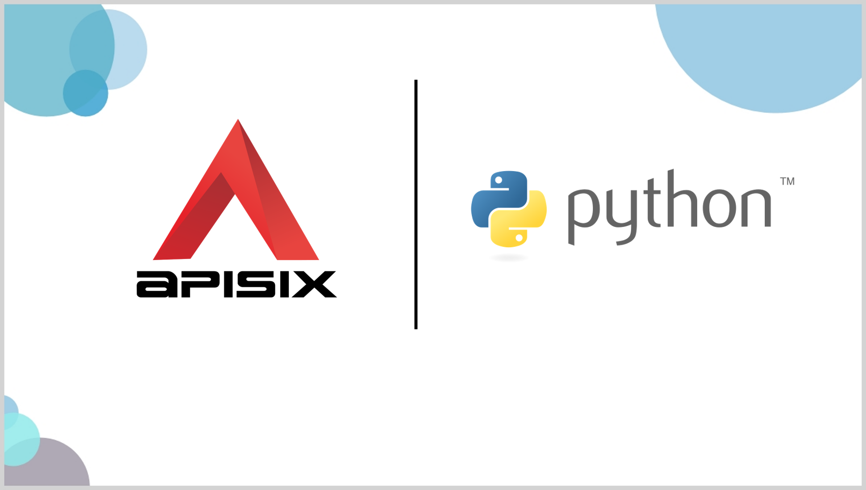 不会 Lua？Python 助你快速上手 Apache APISIX 插件开发