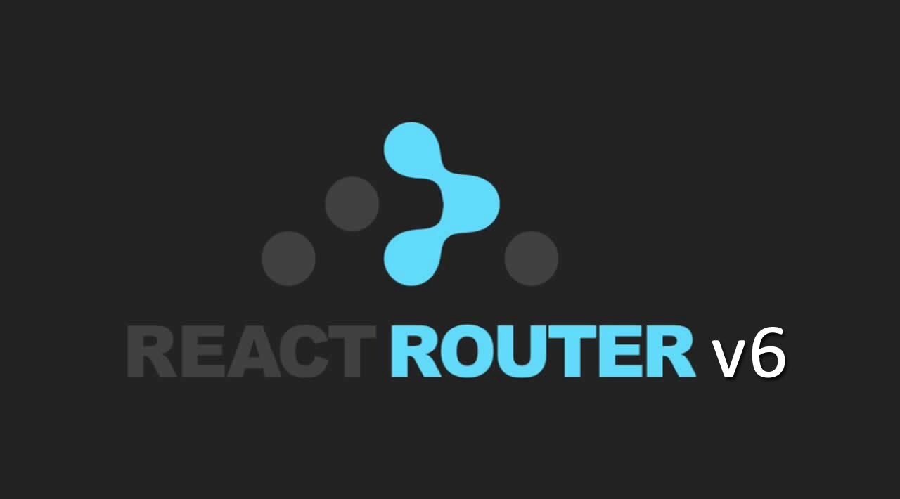 React Router 6 (React路由) 最详细教程