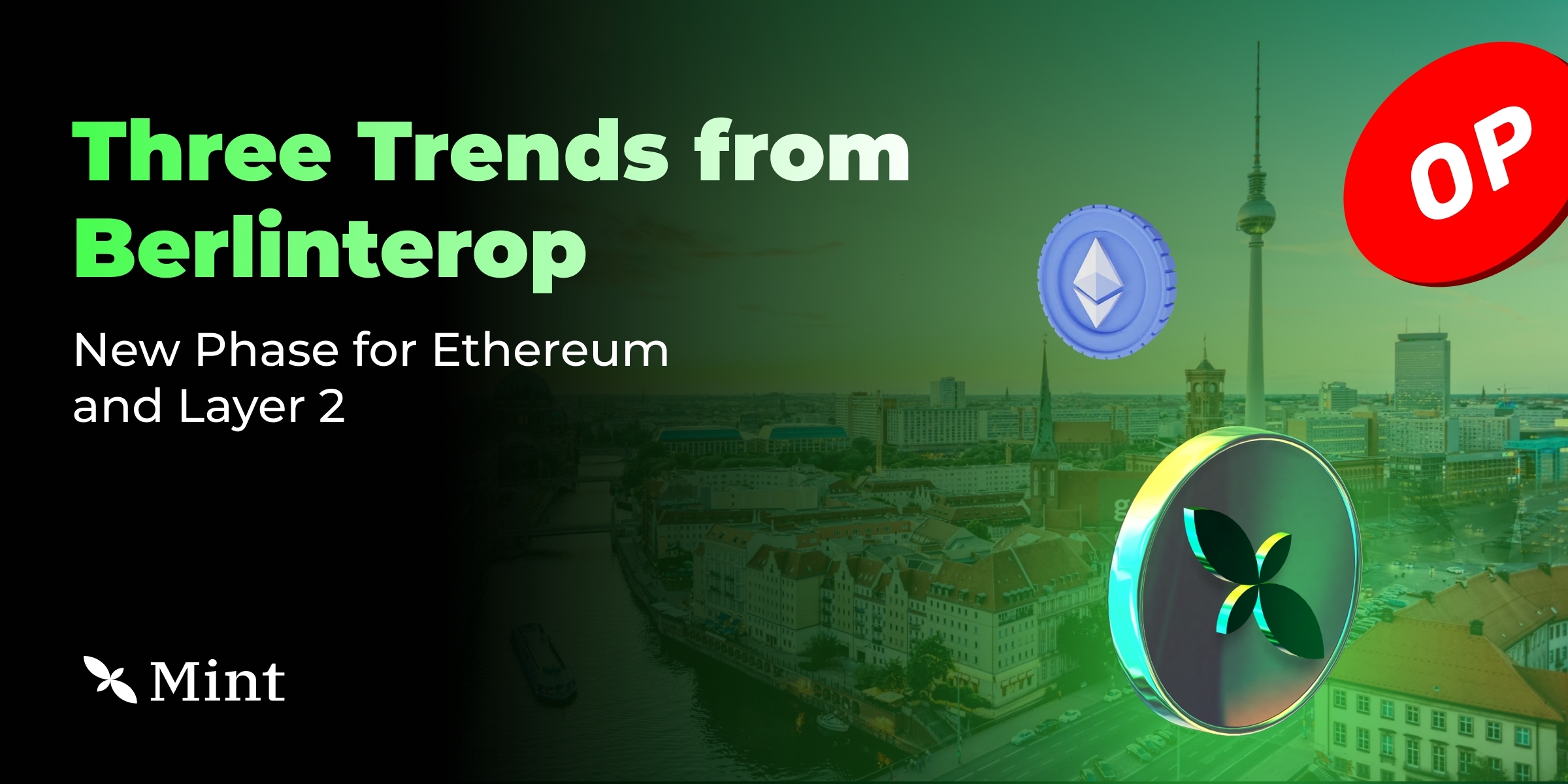 从 Berlinterop 看三大确定性趋势:以太坊升级与 Layer 2 生态新篇章