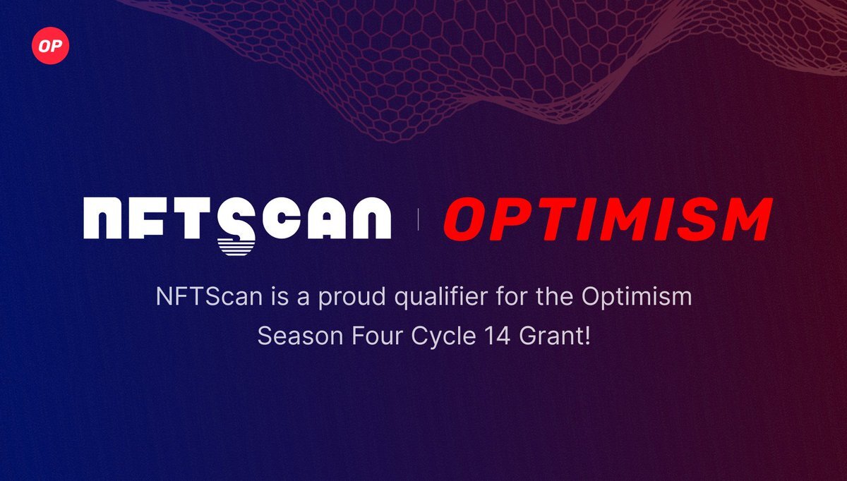 NFTScan 获 Optimism 基金会 Cycle 14 Grant 支持 35,000 枚 OP ！