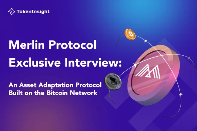 TI 专访 Merlin Protocol：构建在比特币网络上的资产适配协议