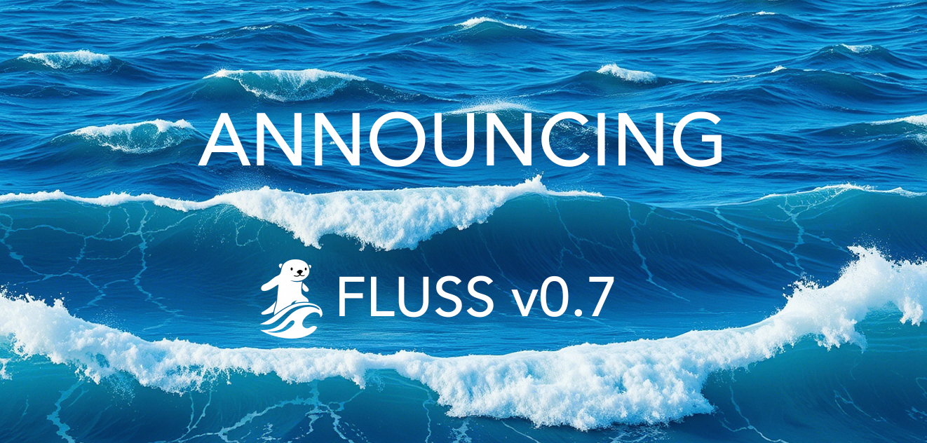 官宣 | Fluss 0.7 发布公告:稳定性与架构升级
