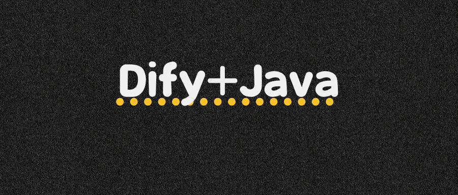 超实用！Dify调用Java的3种实现方式！
