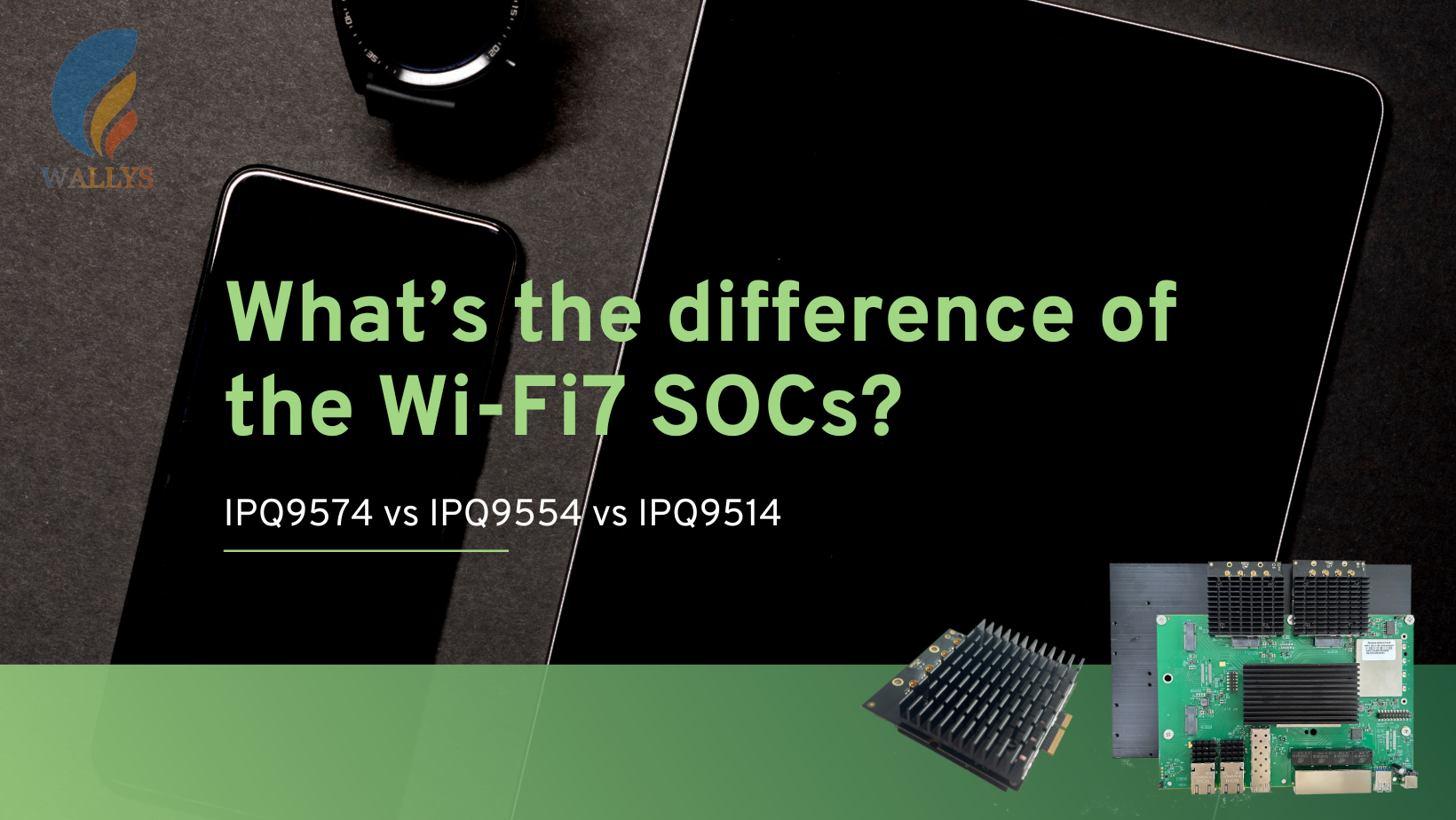IPQ9574 vs IPQ9554 vs IPQ9514 How to choose a CPU for Industrial use?|WiFi7