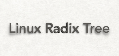 Linux Radix Tree详解