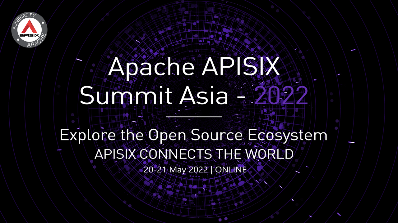 5 月 20 日，API 网关 Apache APISIX Summit ASIA 2022 重磅来袭