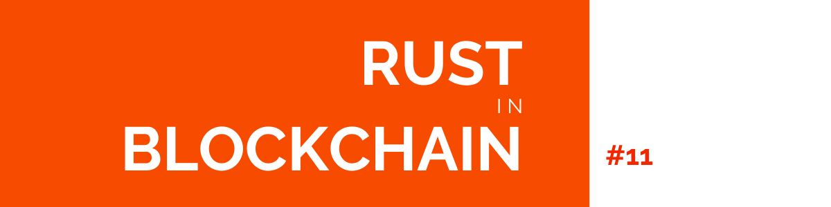 Rust 与区块链四月月刊