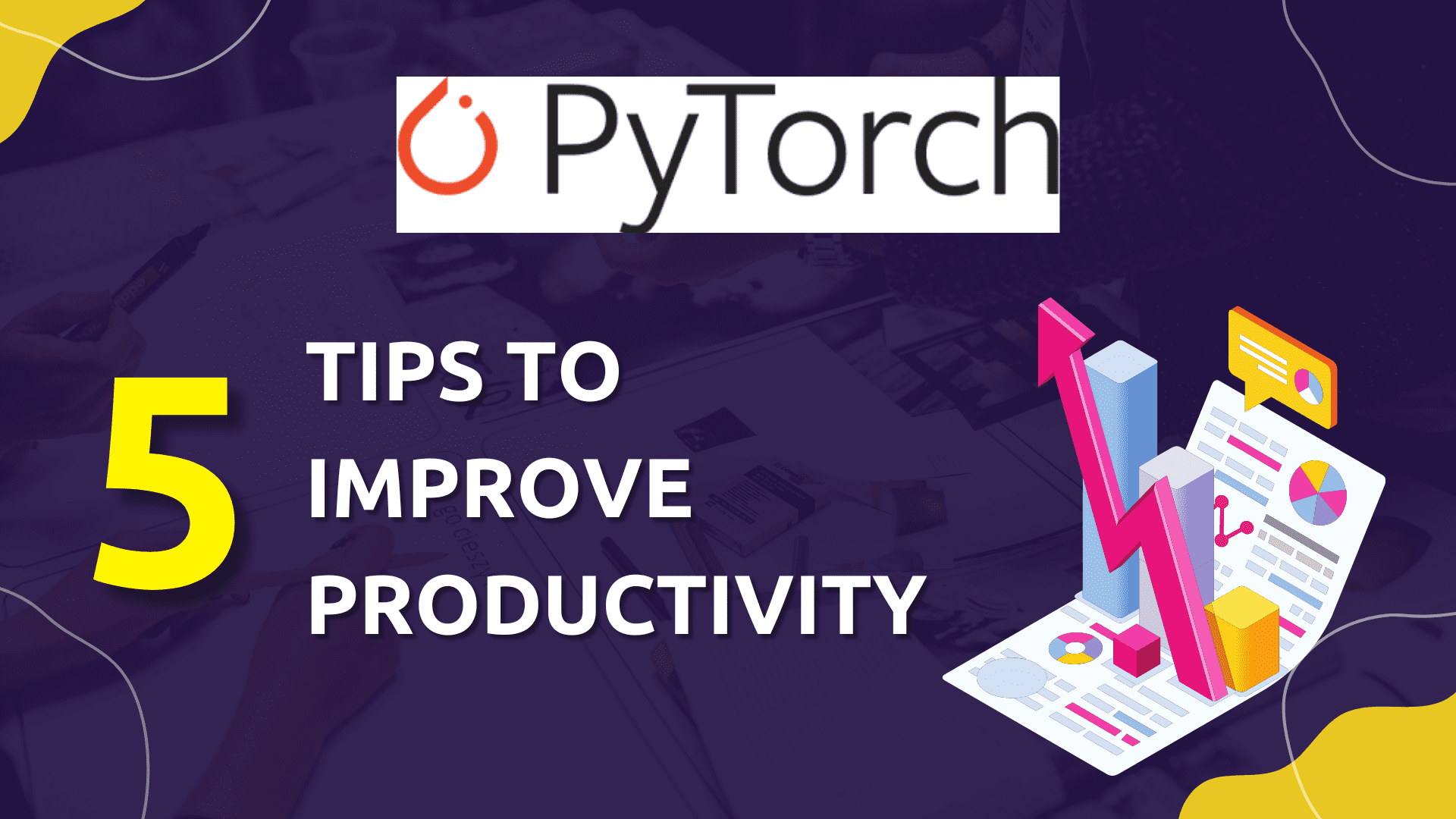 PyTorch 提高生产力的技巧