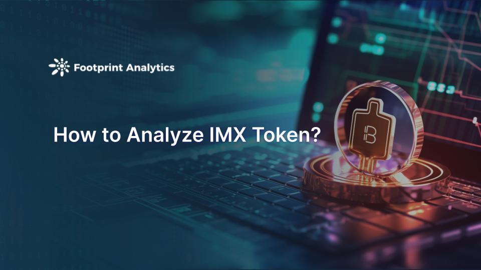 如何做代币分析：以 IMX Token 币为例